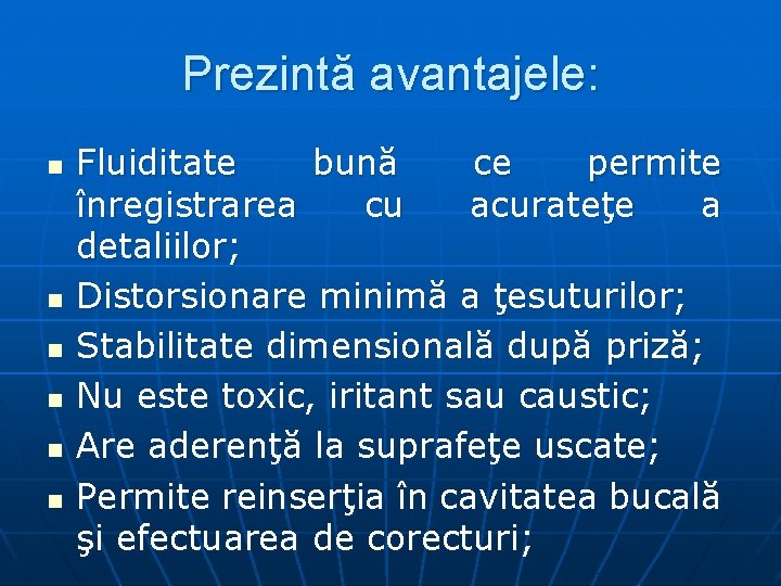 Prezintă avantajele: n n n Fluiditate bună ce permite înregistrarea cu acurateţe a detaliilor;