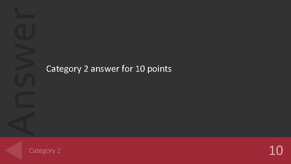 Answer Category 2 answer for 10 points Category 2 10 