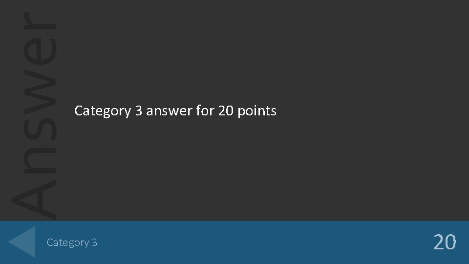 Answer Category 3 answer for 20 points Category 3 20 