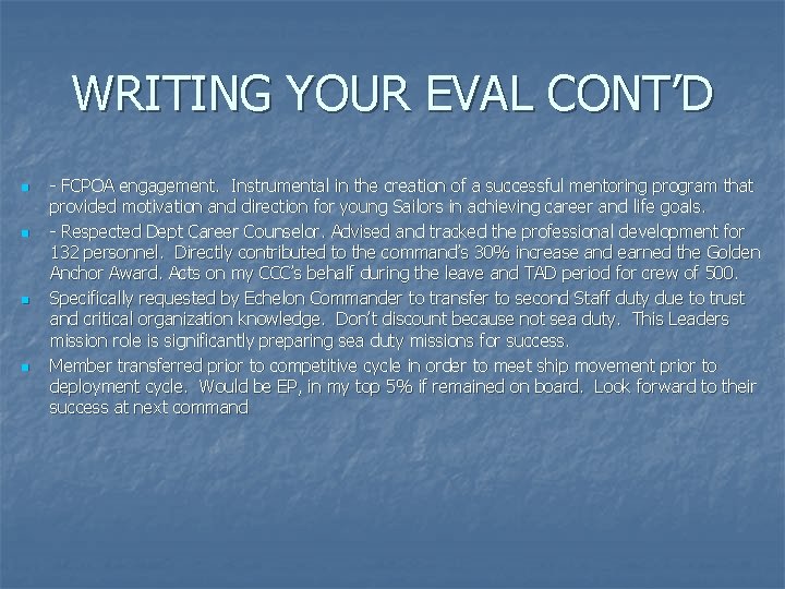 WRITING YOUR EVAL CONT’D n n - FCPOA engagement. Instrumental in the creation of
