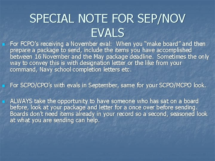 SPECIAL NOTE FOR SEP/NOV EVALS n n n For FCPO’s receiving a November eval: