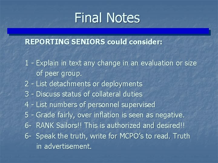 Final Notes REPORTING SENIORS could consider: 1 - Explain in text any change in