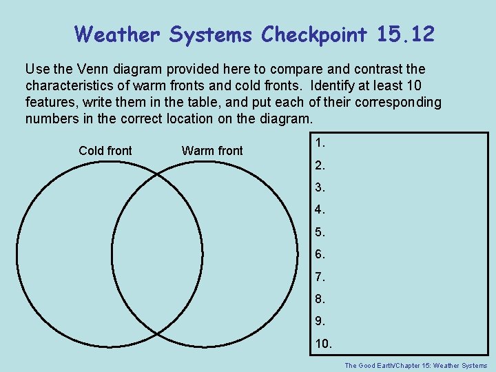 Weather Systems Checkpoint 15. 12 Use the Venn diagram provided here to compare and