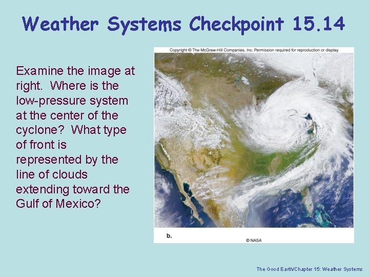 Weather Systems Checkpoint 15. 14 Examine the image at right. Where is the low-pressure