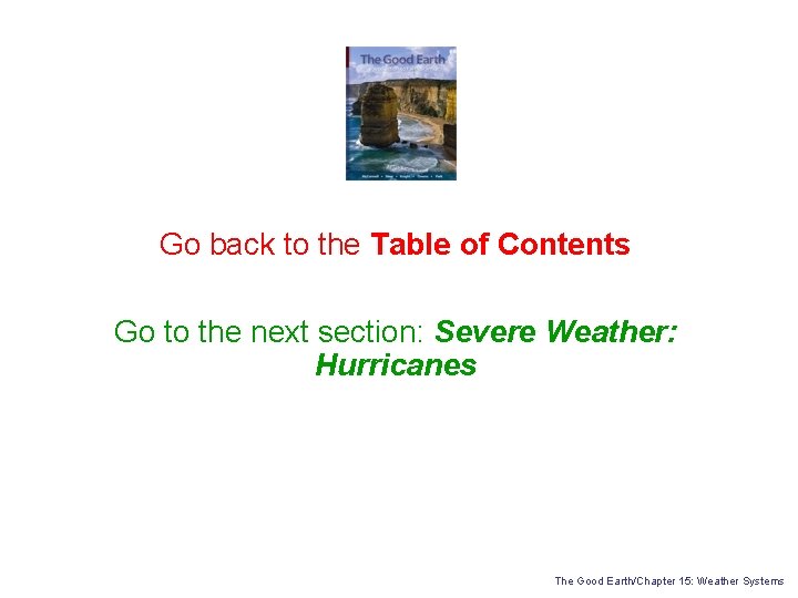 Go back to the Table of Contents Go to the next section: Severe Weather: