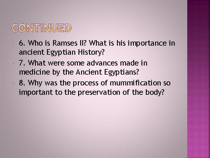  6. Who is Ramses II? What is his importance in ancient Egyptian History?