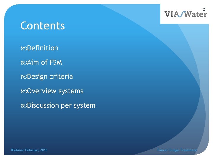 2 Contents Definition Aim of FSM Design criteria Overview systems Discussion per system Webinar