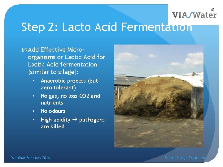 49 Step 2: Lacto Acid Fermentation Add Effective Microorganisms or Lactic Acid fermentation (similar