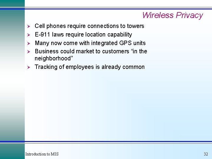 Wireless Privacy Ø Ø Ø Cell phones require connections to towers E-911 laws require Wireless Privacy Ø Ø Ø Cell phones require connections to towers E-911 laws require