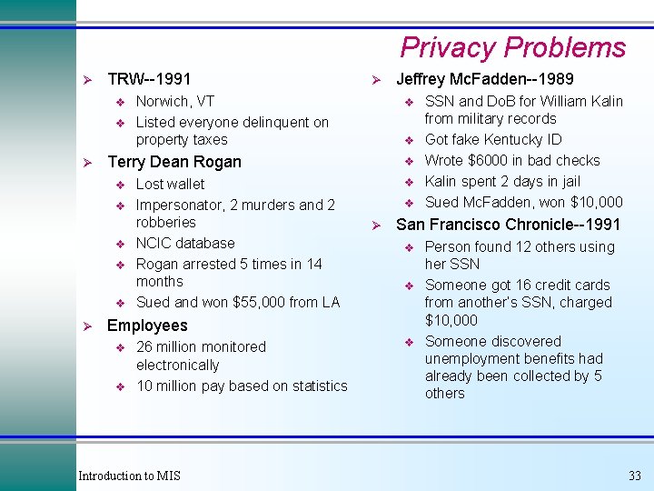 Privacy Problems Ø TRW--1991 v v Ø Norwich, VT Listed everyone delinquent on property Privacy Problems Ø TRW--1991 v v Ø Norwich, VT Listed everyone delinquent on property