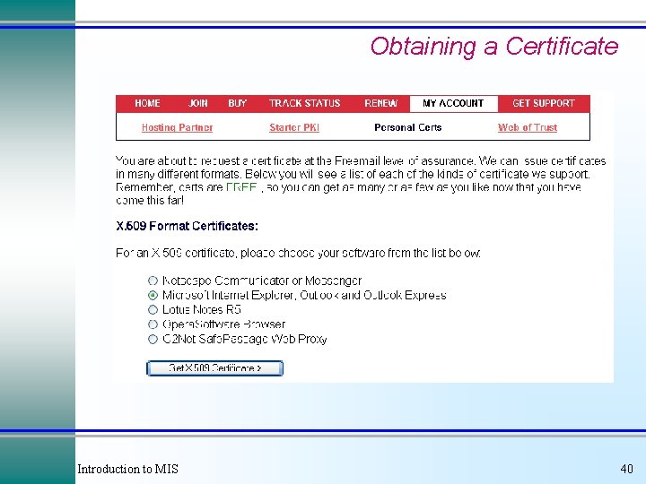 Obtaining a Certificate Introduction to MIS 40 Obtaining a Certificate Introduction to MIS 40