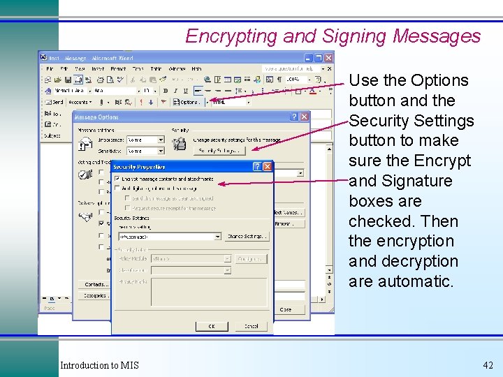 Encrypting and Signing Messages Use the Options button and the Security Settings button to Encrypting and Signing Messages Use the Options button and the Security Settings button to