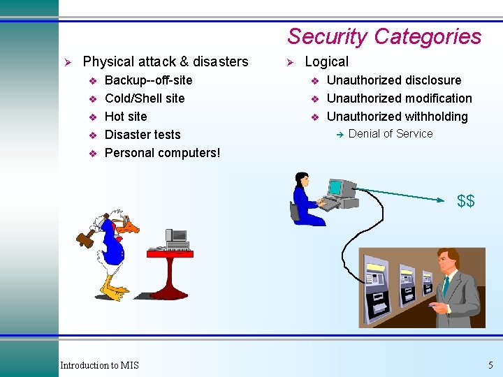 Security Categories Ø Physical attack & disasters v v v Backup--off-site Cold/Shell site Hot Security Categories Ø Physical attack & disasters v v v Backup--off-site Cold/Shell site Hot