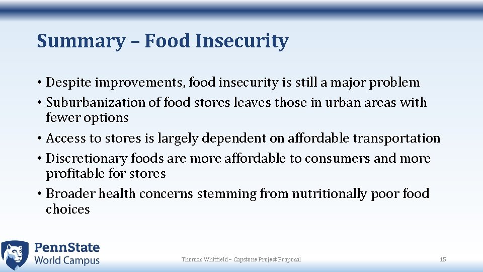 Summary – Food Insecurity • Despite improvements, food insecurity is still a major problem