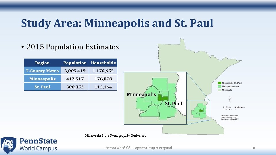 Study Area: Minneapolis and St. Paul • 2015 Population Estimates Region Population Households 7