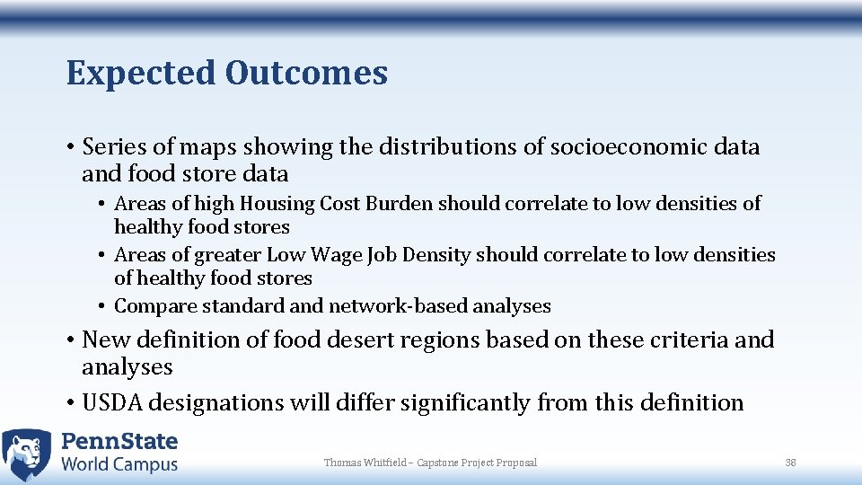 Expected Outcomes • Series of maps showing the distributions of socioeconomic data and food