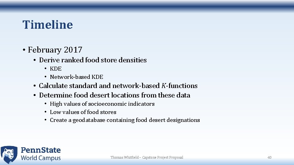 Timeline • February 2017 • Derive ranked food store densities • KDE • Network-based
