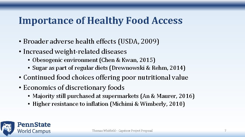 Importance of Healthy Food Access • Broader adverse health effects (USDA, 2009) • Increased