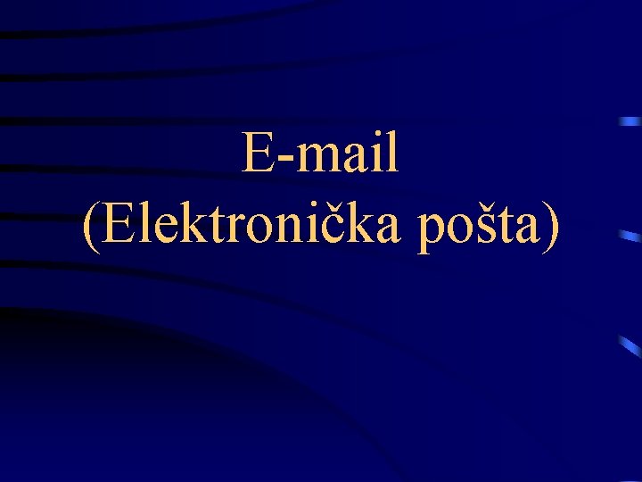 E-mail (Elektronička pošta) 