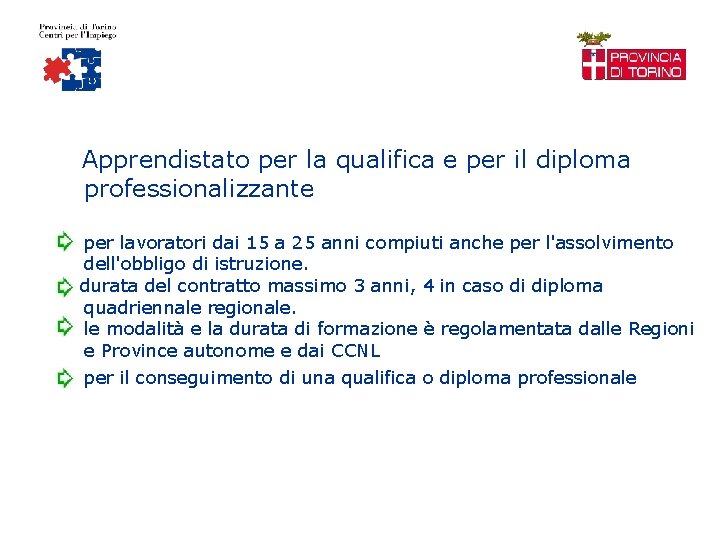  Apprendistato per la qualifica e per il diploma professionalizzante per lavoratori dai 15