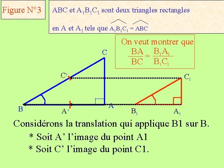 Figure N° 3 ABC et A 1 B 1 C 1 sont deux triangles