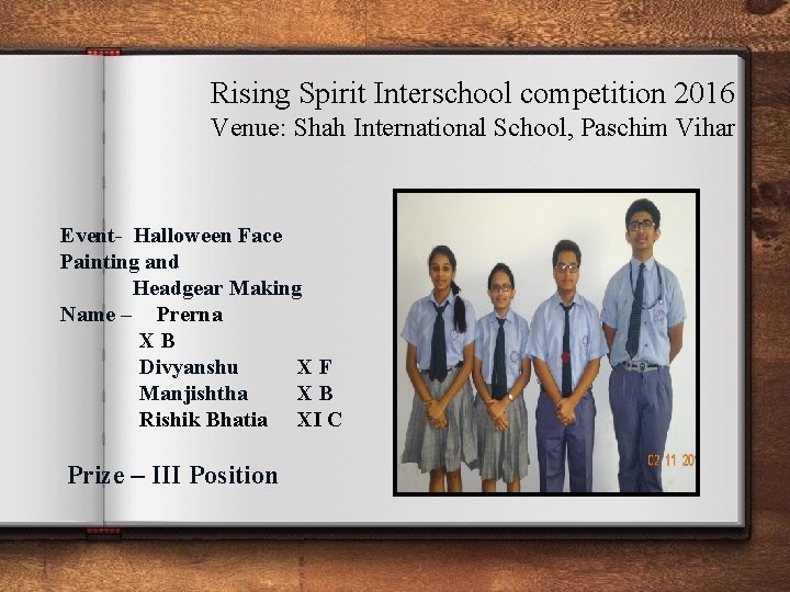 Rising Spirit Interschool competition 2016 Venue: Shah International School, Paschim Vihar Event- Halloween Face