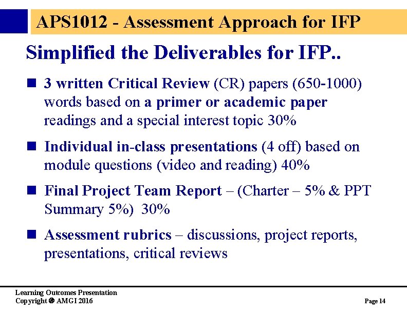 APS 1012 - Assessment Approach for IFP Simplified the Deliverables for IFP. . n