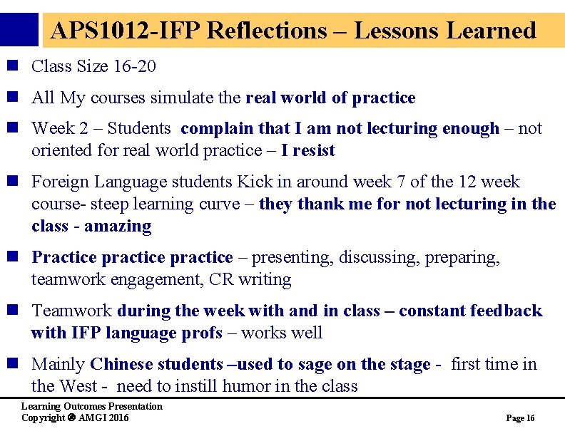 APS 1012 -IFP Reflections – Lessons Learned n Class Size 16 -20 n All