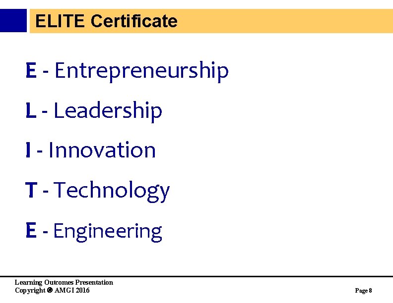 ELITE Certificate E - Entrepreneurship L - Leadership I - Innovation T - Technology