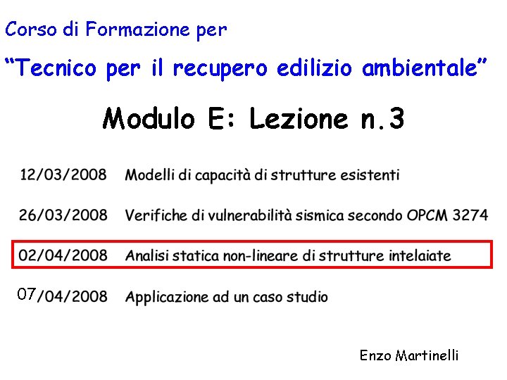 Corso di Formazione per “Tecnico per il recupero edilizio ambientale” Modulo E: Lezione n.