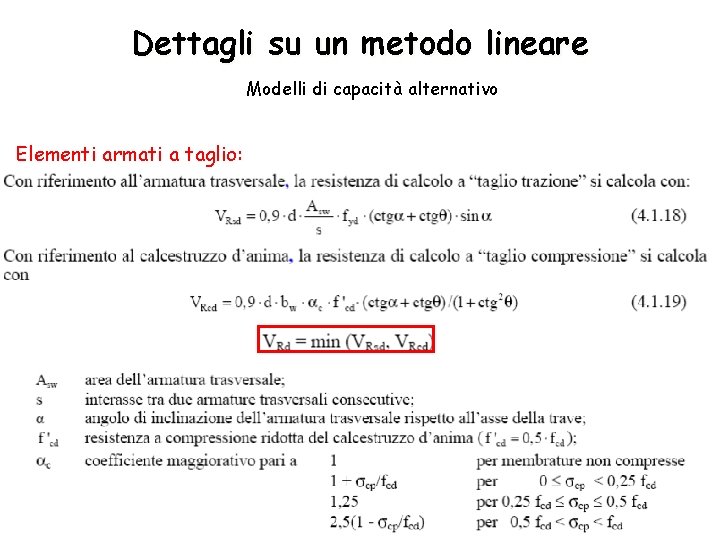 Dettagli su un metodo lineare Modelli di capacità alternativo Elementi armati a taglio: 