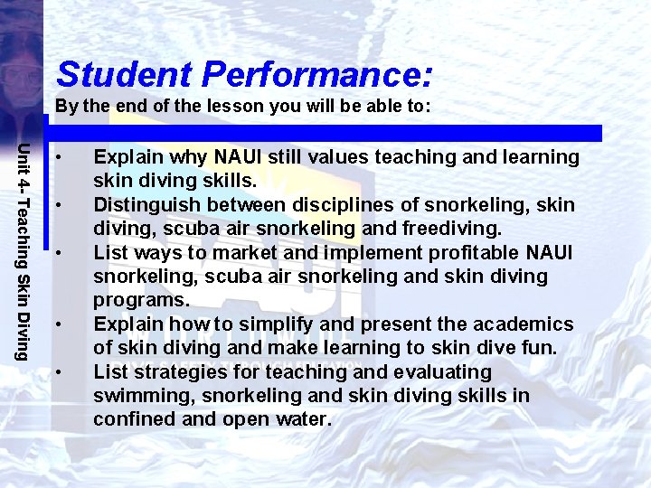 Student Performance: By the end of the lesson you will be able to: Unit