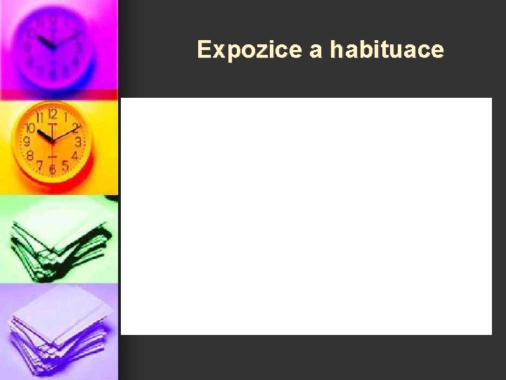 Expozice a habituace 
