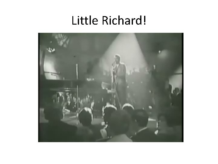 Little Richard! 