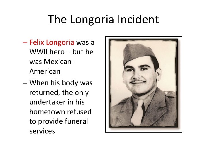 The Longoria Incident – Felix Longoria was a WWII hero – but he was