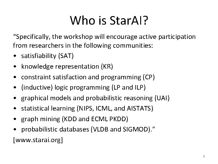 Who is Star. AI? “Specifically, the workshop will encourage active participation from researchers in