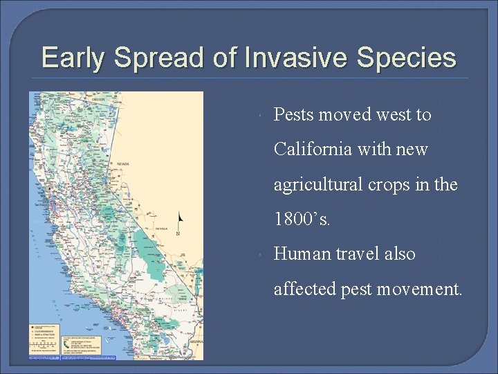 Early Spread of Invasive Species Pests moved west to California with new agricultural crops