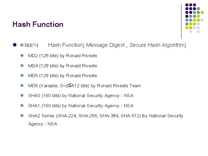 Hash Function l ตวอยาง l l l l Hash Function) Message Digest , Secure