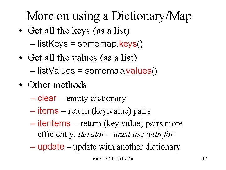 More on using a Dictionary/Map • Get all the keys (as a list) –