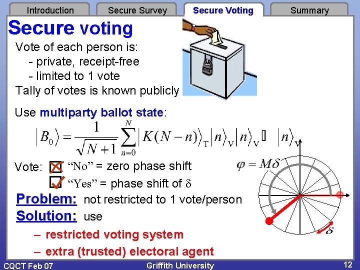 Introduction Secure Survey Secure Voting Summary Secure voting Vote of each person is: - Introduction Secure Survey Secure Voting Summary Secure voting Vote of each person is: -