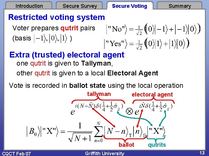 Introduction Secure Survey Secure Voting Summary Restricted voting system Voter prepares qutrit pairs (basis