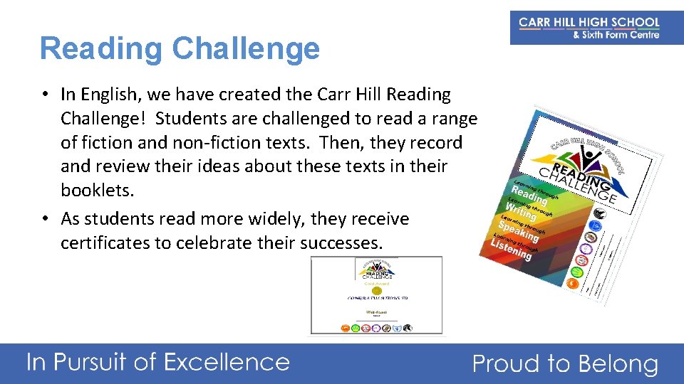 Reading Challenge • In English, we have created the Carr Hill Reading Challenge! Students