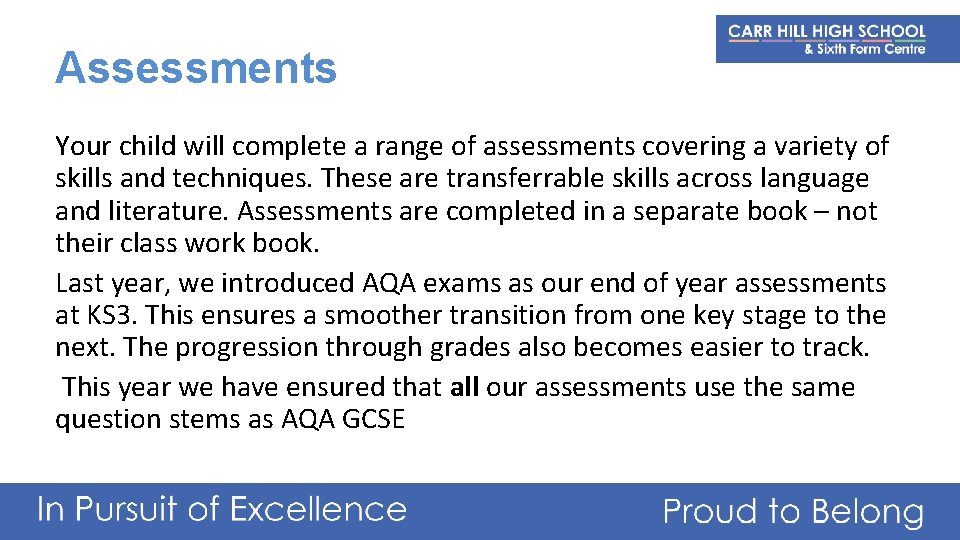 Assessments Your child will complete a range of assessments covering a variety of skills