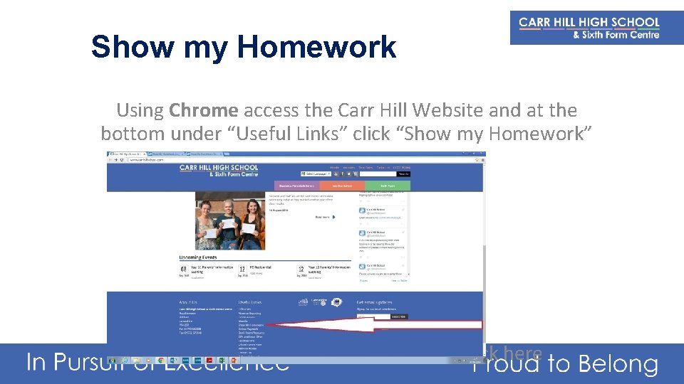 Show my Homework Using Chrome access the Carr Hill Website and at the bottom