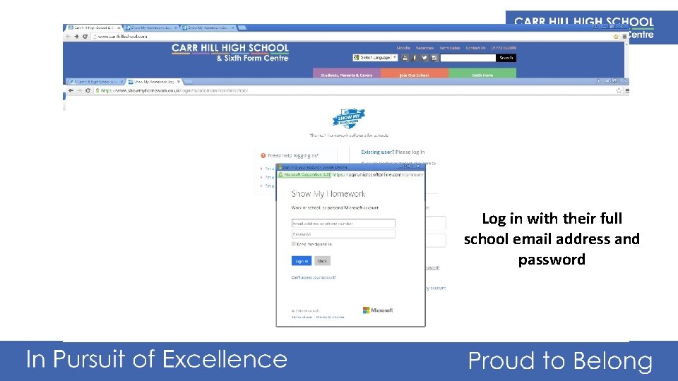 Log in with their full school email address and password 