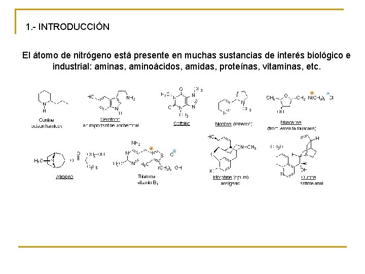 1. - INTRODUCCIÓN El átomo de nitrógeno está presente en muchas sustancias de interés