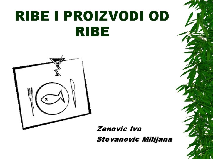 RIBE I PROIZVODI OD RIBE Zenovic Iva Stevanovic Milijana 