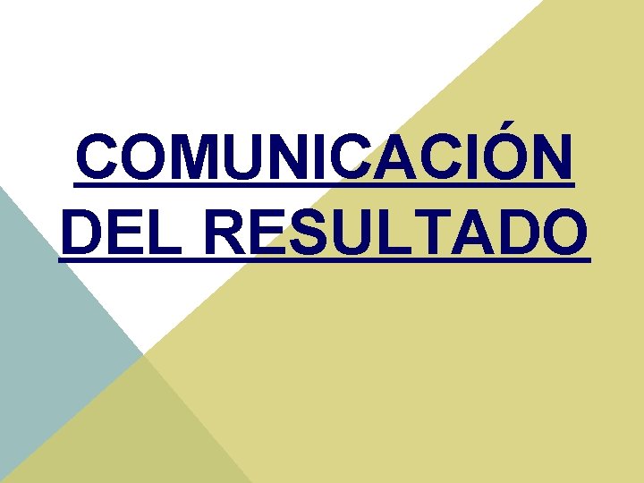 COMUNICACIÓN DEL RESULTADO 