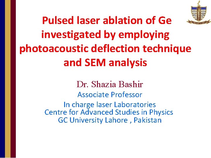  Pulsed laser ablation of Ge investigated by employing photoacoustic deflection technique and SEM