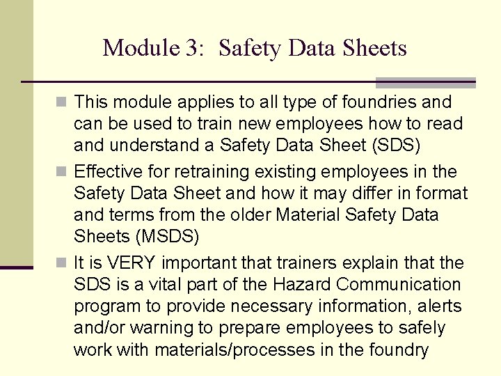 Module 3: Safety Data Sheets n This module applies to all type of foundries